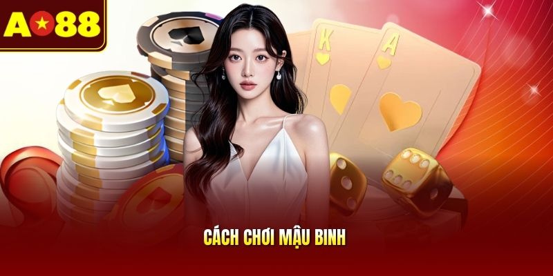 Cách chơi Mậu Binh